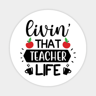 Living that teacher Life Magnet